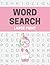 Word Search Large Print by Liz Larsen