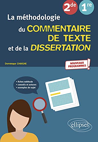 La méthodologie du commentaire de texte et de la dissertation. Français. Seconde, Première (French Edition)