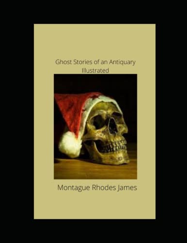 Ghost Stories of an Antiquary Illustrated