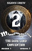 Misadventurous Episode Two: The Dark Lord Convention
