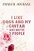 Dogs and My Guitar Prayer J...