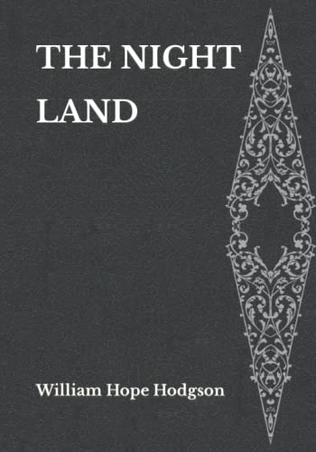 The Night Land: Literature Heritage Series