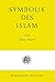 Symbolik des Islam (Symboli...