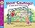 Have Courage!: A book about being brave ebook