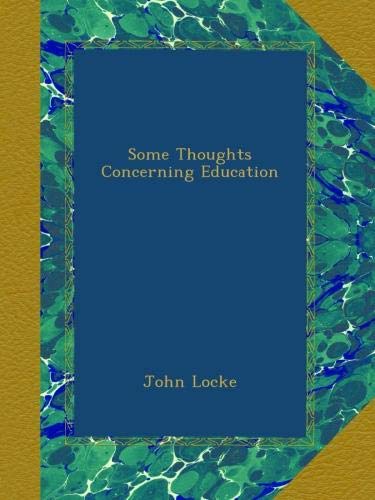 Some Thoughts Concerning Education