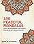 100 Peaceful Mandalas: Adul...