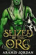 Seized by the Orc
