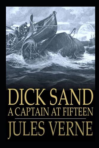 Dick Sand, A Captain at Fifteen illustrated