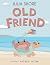 Old Friend: a heartwarming ...