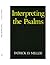 Interpreting the Psalms
