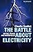 The Battle about Electricity