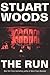 The Run by Stuart Woods