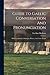 Guide To Gaelic Conversation And Pronunciation: With Vocabularies, Dialogues, Phrases, And Letter Forms