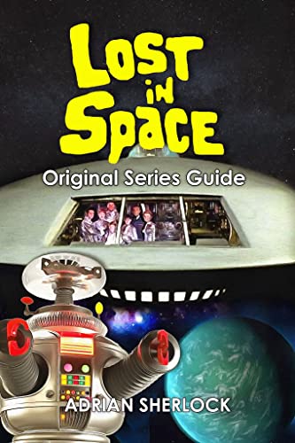 Lost in Space Original Series Guide (Kindle Edition)