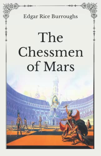 The Chessmen of Mars: Unabridged Original Classics Series - Complete Paperback Edition