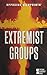 Extremist Groups (Opposing Viewpoints)