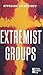 Extremist Groups (Opposing Viewpoints)