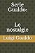 Serie Gualdo: Le nostalgie