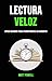 Lectura Veloz: Speed Readin...