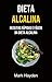 Dieta Alcalina: Receitas Rá...