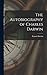 The Autobiography of Charles Darwin
