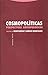 Cosmopolíticas: Perspectivas antropológicas