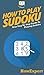 How To Play Sudoku: Your St...