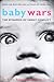 Baby Wars: The Dynamics of Family Conflict