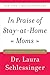 In Praise of Stay-at-Home Moms