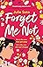 Forget me not by Julie  Soto