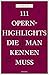 111 Opernhighlights, die ma...