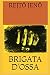 BRIGATA D'OSSA (Italian Edition)