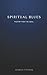 Spiritual Blues: Poetry for...
