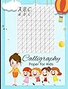 Calligraphy Practice Paper: Calligraphy Practice Paper Notebook 11" x 8.5" 120 Pages, Calligraphy Practice Paper And Workbook For Lettering Artist, ... Practice Sheets for Beginners and Kids