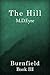 The Hill: Burnfield Book II...