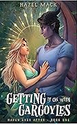 Getting It On With Gargoyles (Haven Ever After, #1)