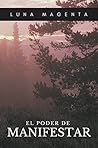 El Poder De Manifestar (Spanish Edition)