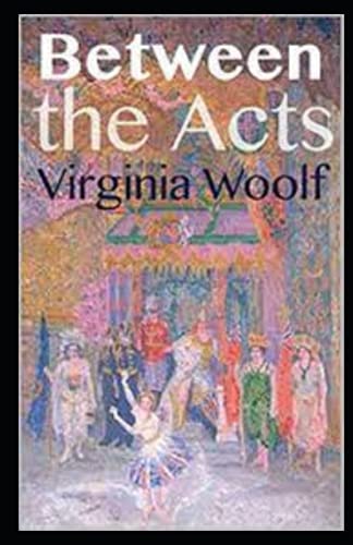 Between the Acts Annotated