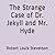 The Strange Case of Dr. Jekyll and Mr. Hyde