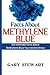 Facts about Methylene Blue:...