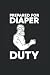 Prepared For Diaper Duty Ca...