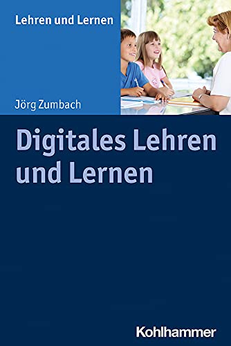 Digitales Lehren Und Lernen (German Edition)