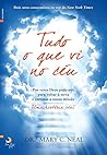 Tudo o Que Vi no Céu (Portuguese Edition) Tudo o Que Vi no Céu (Portuguese Edition)