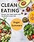 Clean Eating: Elevate Your ...