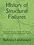 History of Structural Failures: Failures of Airlines, Fighter Jets, Rockets, Space Shuttles, and Pressurized Tanks