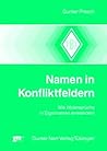 Namen in Konfliktfeldern. Wie Widersprüche in Eigennamen einwandern.