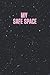 My Safe Space by Emily Flores
