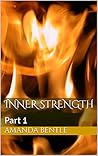 Inner Strength : Part 1 Inner Strength : Part 1