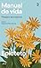 Manual de vida: Pasajes escogidos. Edición de Paloma Ortiz García (Quintaesencia) (Spanish Edition)