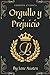 Orgullo y Prejuicio (Spanish Edition): With original annotation